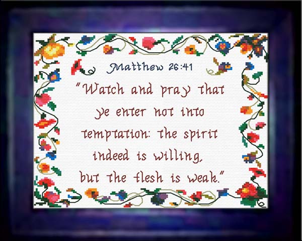 Watch and Pray - Matthew 26:41